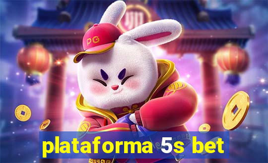 plataforma 5s bet